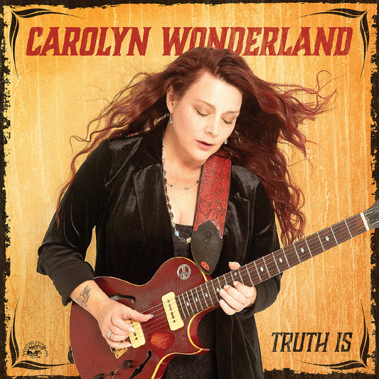 Carolyn Wonderland - Truth Is (Maroon VINYL) | Mint (M) Mint (M)-