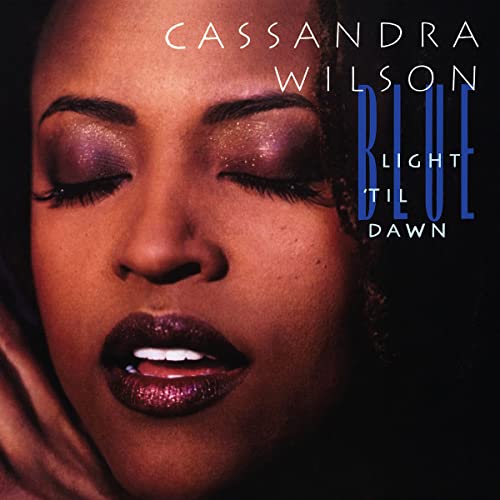 Cassandra Wilson - Blue Light 'Til Dawn (Blue Note Classic Vinyl Series) [2 LP] | Mint (M) Mint (M)-