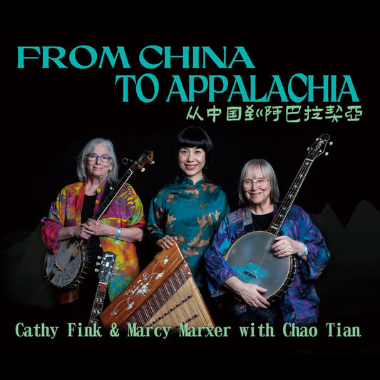 Cathy & Marcy Marxer with Chao Tian Fink - From China To Appalachia (CD) | Mint (M) Mint (M)--