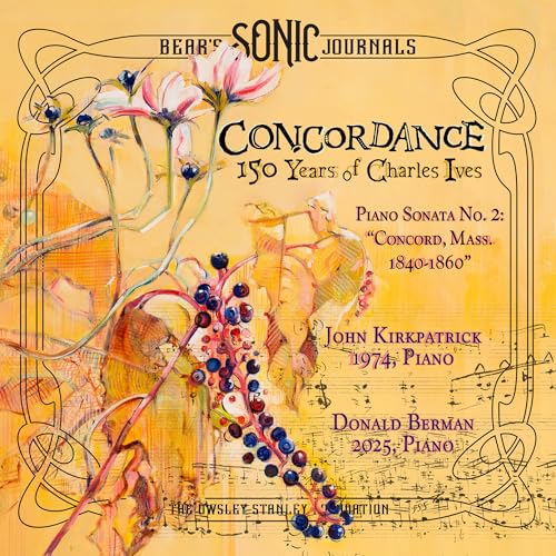 CHARLES IVES - Bear'S Sonic Journals - Concordance: 150 Years Of Charles Ives [2CD] |-