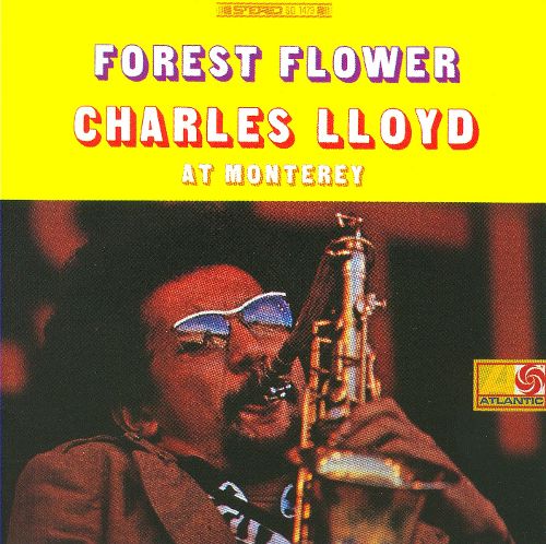 Charles Lloyd - Forest Flower |-