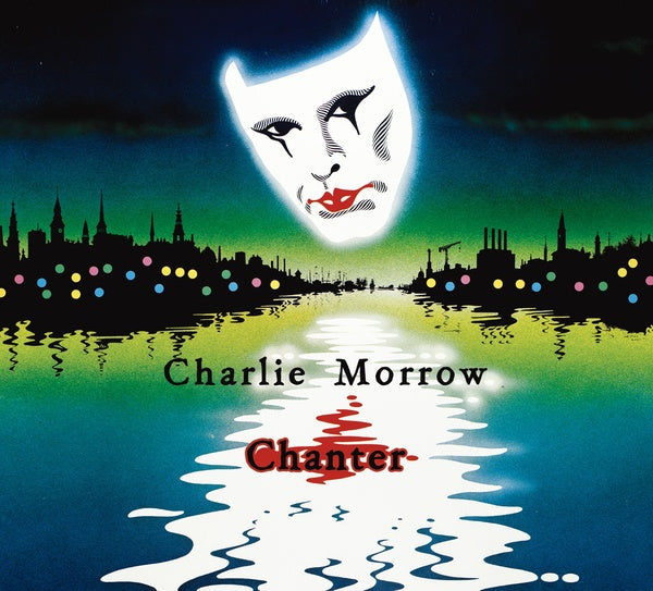 CHARLIE MORROW - Chanter |-
