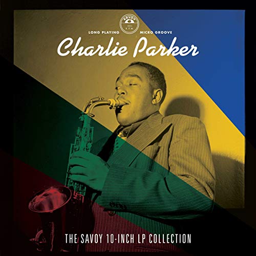 Charlie Parker - The Savoy 10-inch LP Collection |-