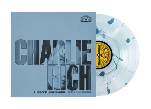 Charlie Rich - I Hear Those Blues: Rich In Stereo (Clear & Blue Splatter Colored) | Mint (M) Mint (M)-