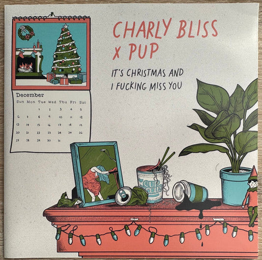 Charly Bliss X Pup (3) - It's Christmas And I Fucking Miss You | Mint (M) Mint (M)-