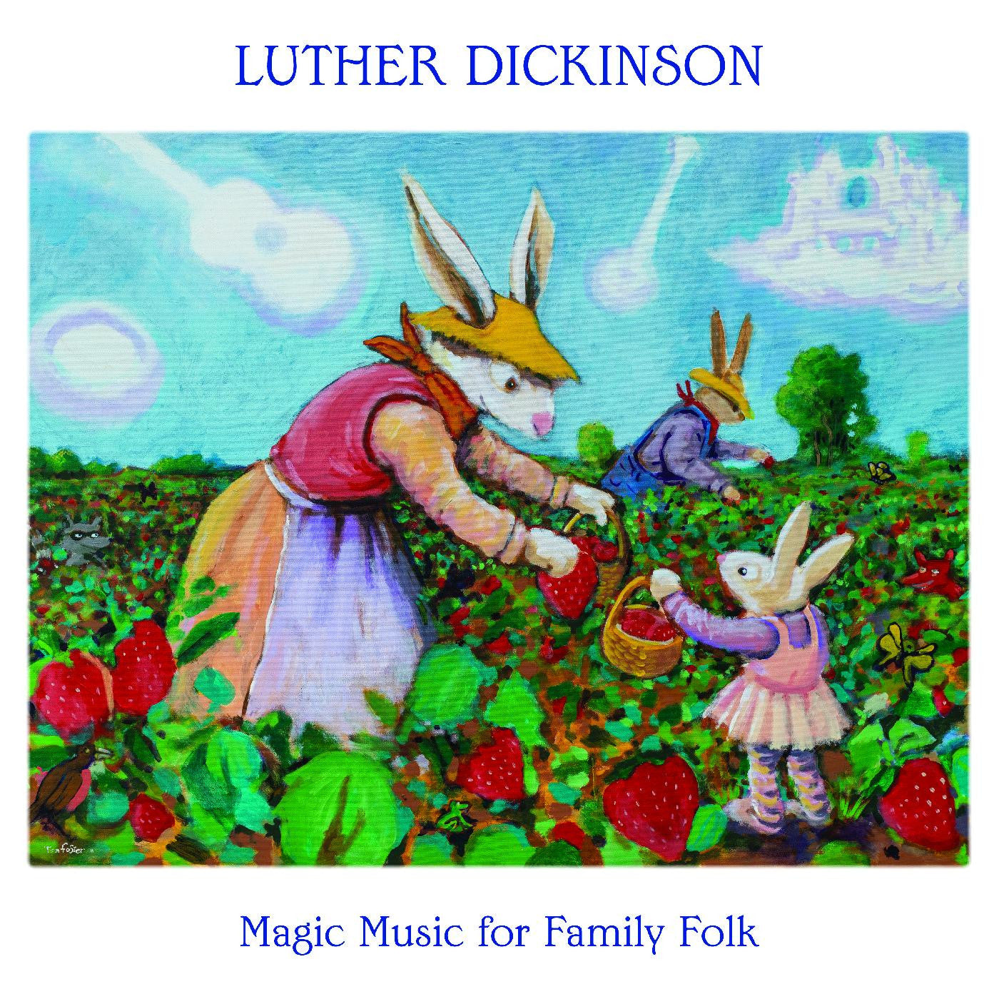 Dickinson, Luther - Magic Music for Family Folk |-