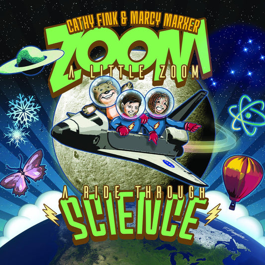 Fink, Cathy & Marcy Marxer - Zoom A Little Zoom: A Ride Through Science (CD) |-