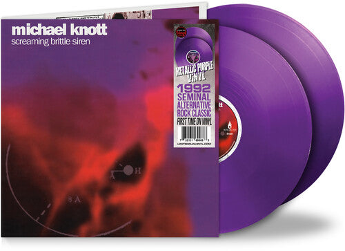 Michael Knott - Screaming Brittle Siren (2x PURPLE VINYL) | Mint (M) Mint (M)-