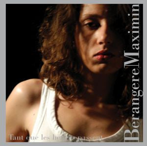 Maximin, Berengere - Tant Que Les Heures Passent (CD) |-