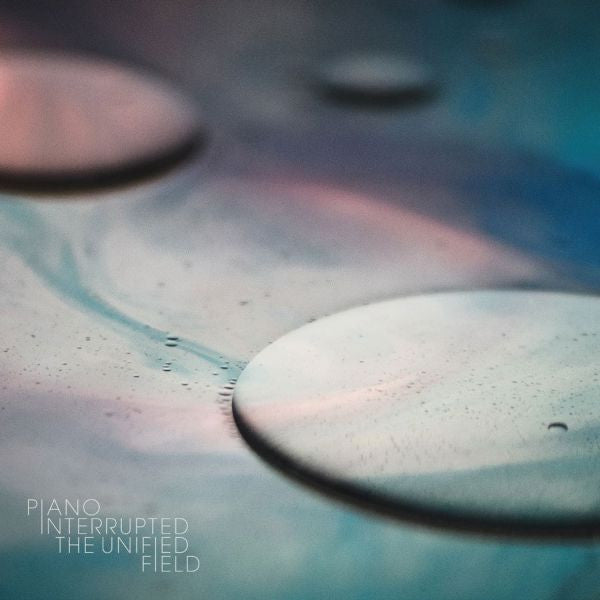 Piano Interrupted - The Unified Field (CD) |-