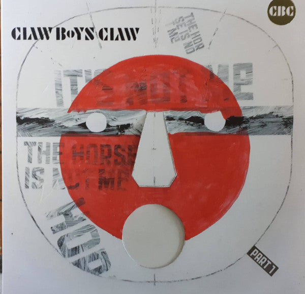 Claw Boys Claw - It's Not Me, The Horse Is Not Me / Part 1 (RED VINYL) | Mint (M) Mint (M)-