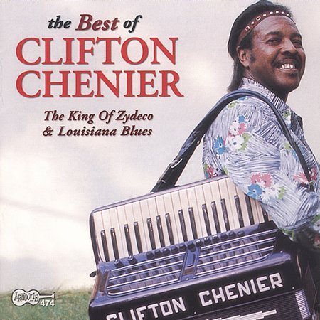 Clifton Chenier - The Best of Clifton Chenier |--