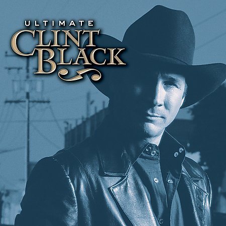 Clint Black - Ultimate Clint Black |-