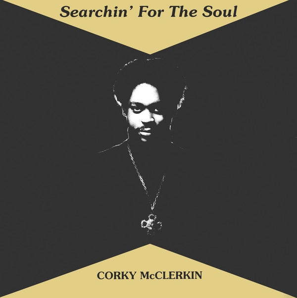 CORKY MCCLERKIN - Searchin' For The Soul |-