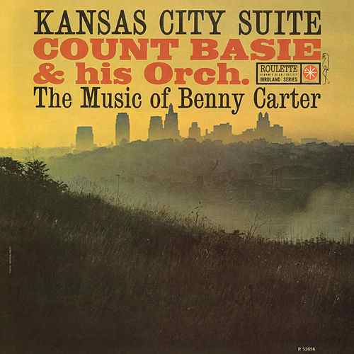 COUNT BASIE & HIS ORCHESTRA - Kansas City Suite - Music Of Benny Carter |-