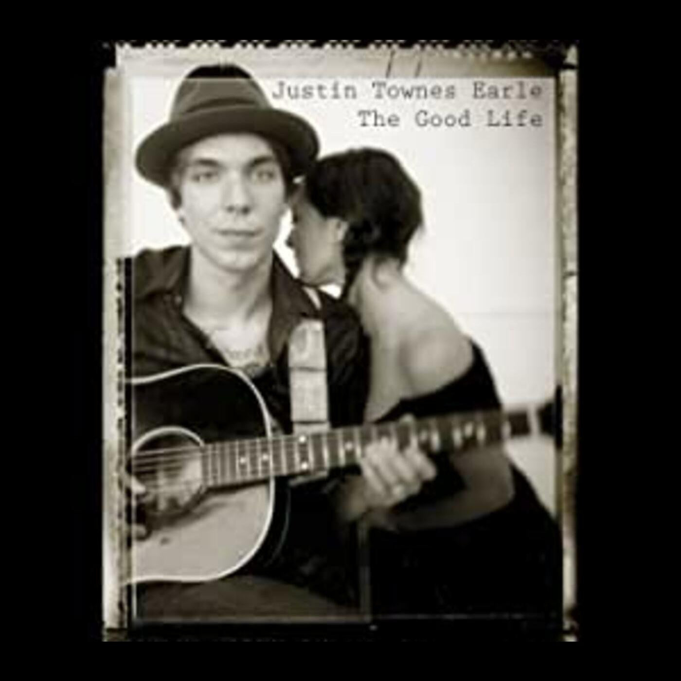 Earle, Justin Townes - Good Life |-