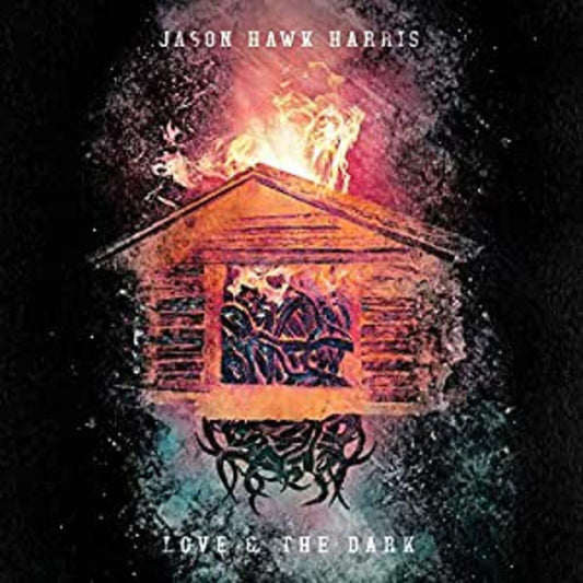 Harris, Jason Hawk - Love & The Dark |-