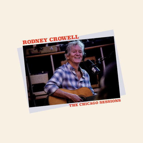 Rodney Crowell - The Chicago Sessions (DENIM BLUE VINYL) | Mint (M) Mint (M)-