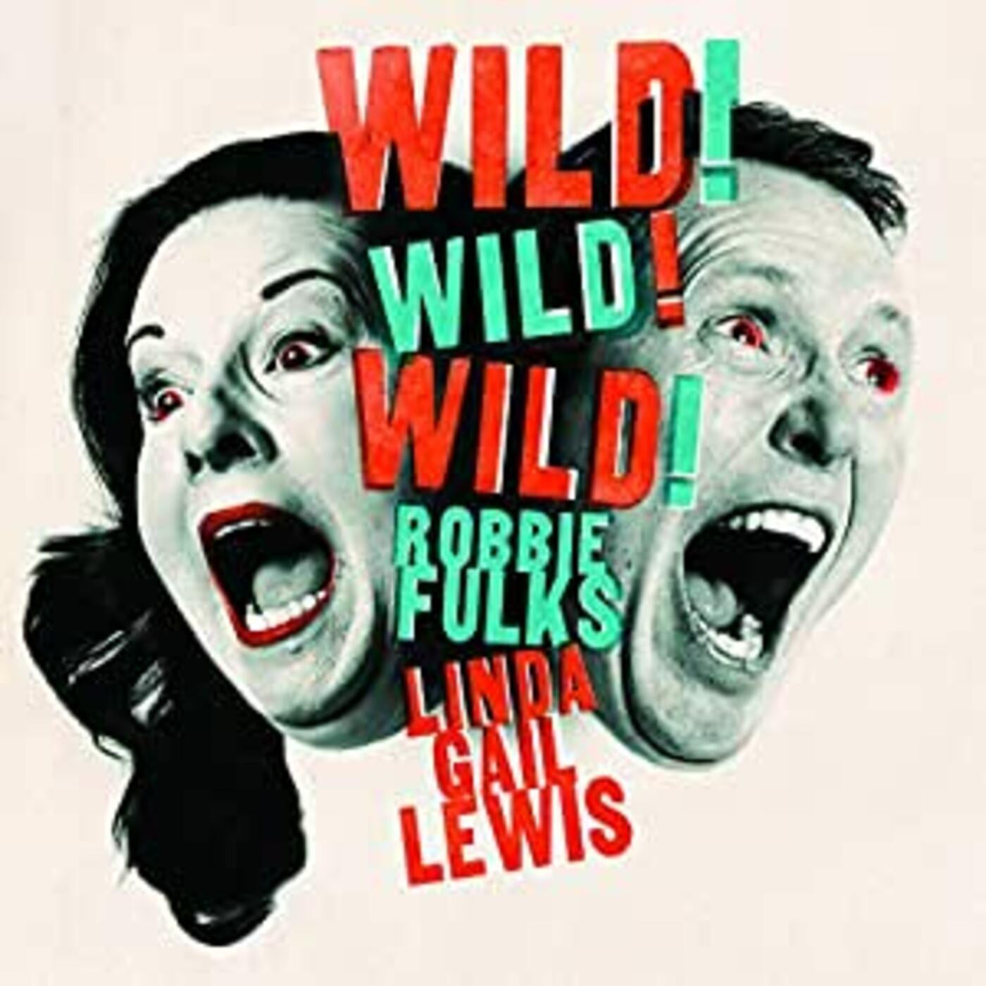 Fulks, Robbie & Linda Gail Lewis - Wild! Wild! Wild! |-