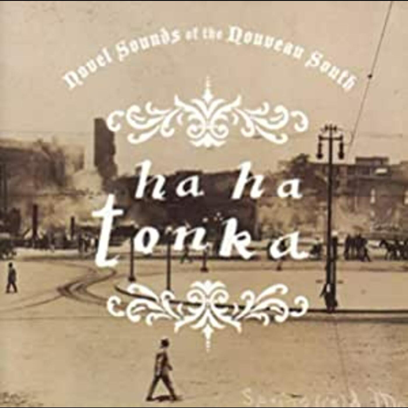 Ha Ha Tonka - Novel Sounds Of The Nouveau South (CD) |-