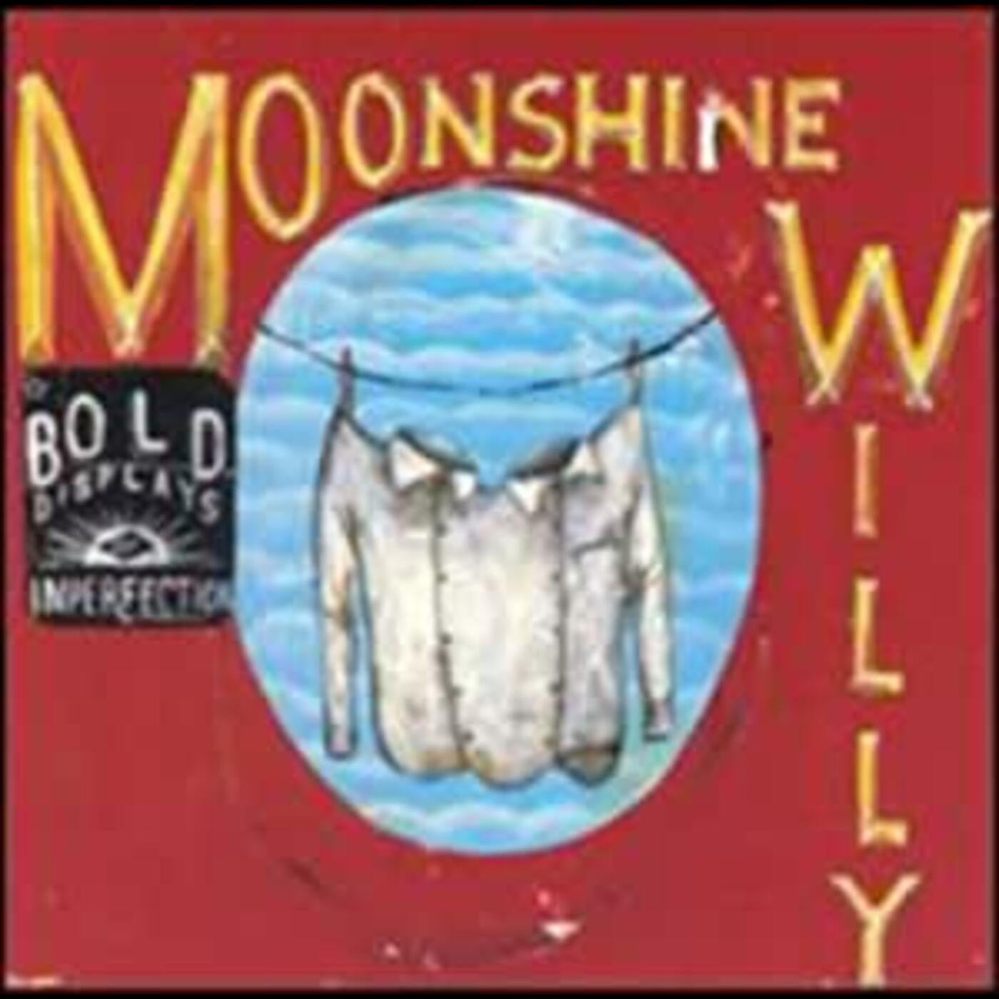 Moonshine Willy - Bold Displays Of Imperfection (CD) |-
