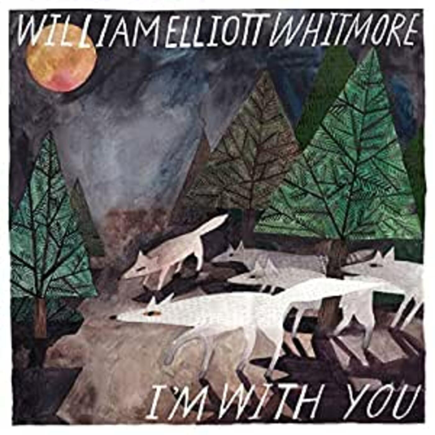 Whitmore, William Elliott - I'm With You |-