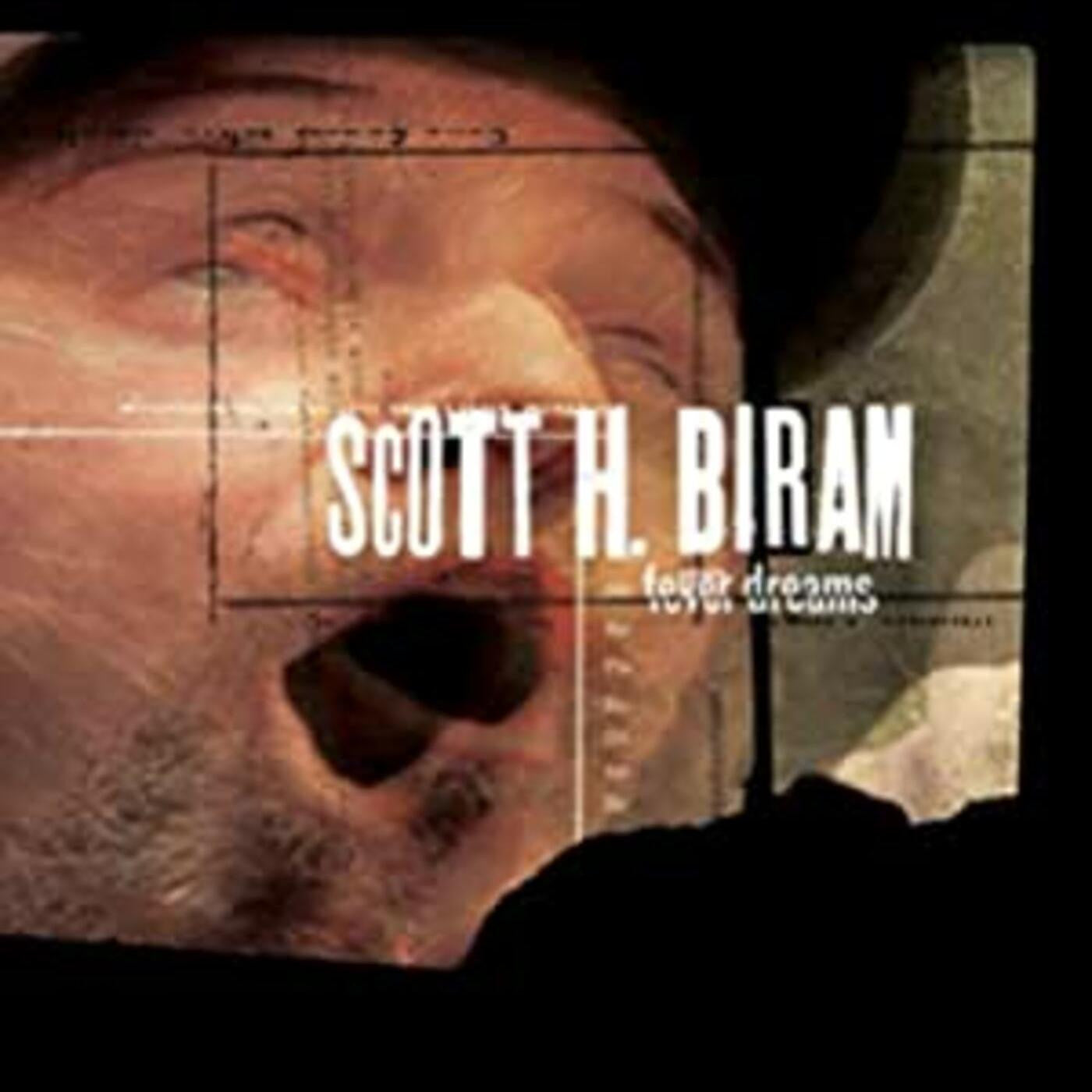 Biram, Scott H. - Fever Dreams |-