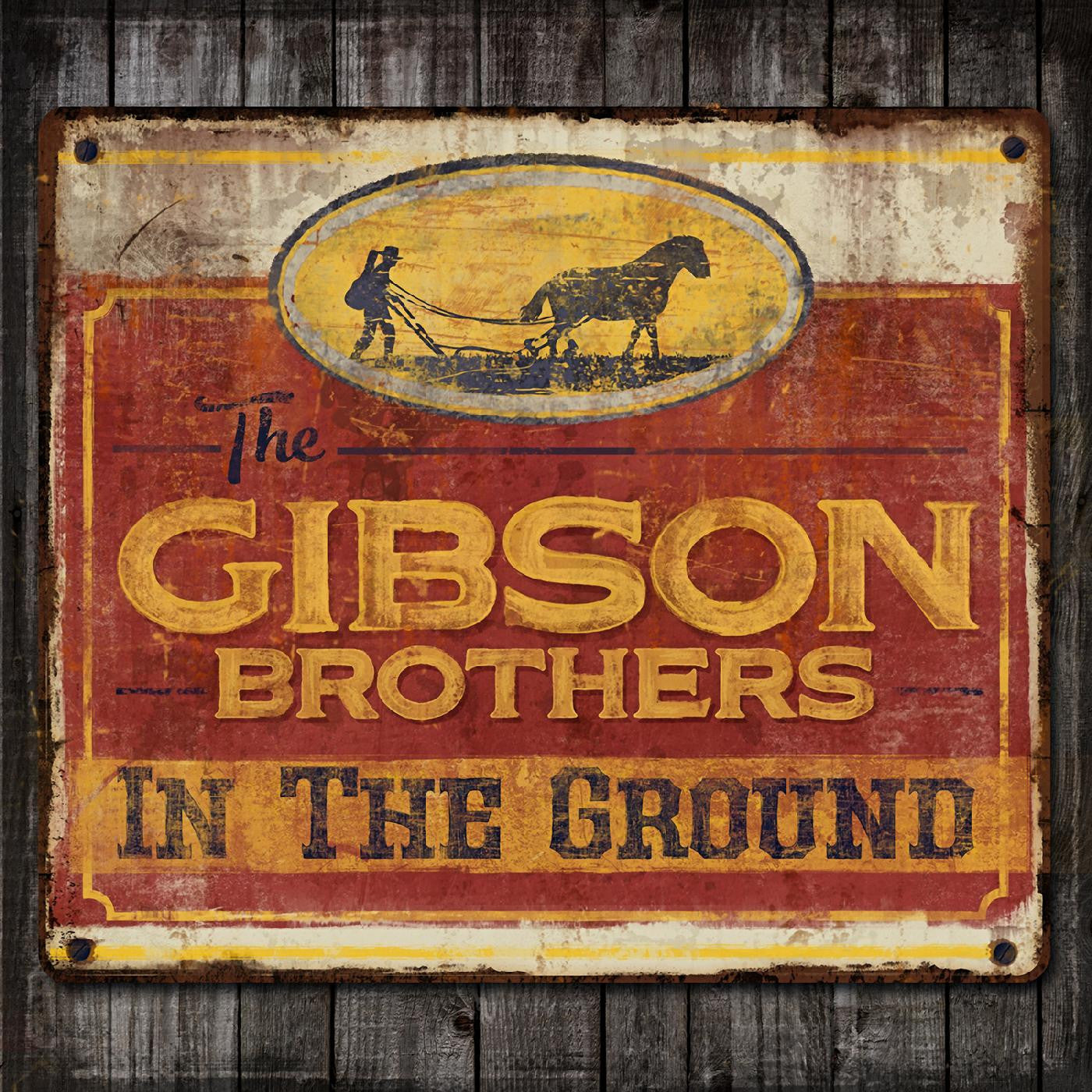 Gibson Brothers, The - In The Ground (CD) |-