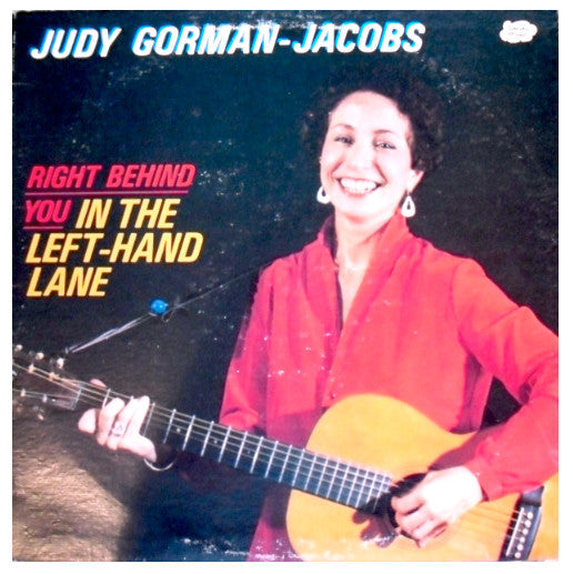 Judy Gorman-Jacobs - Right Behind You In The Left-Hand Lane (VINYL) | Near Mint (NM) Very Good Plus (VG+)-