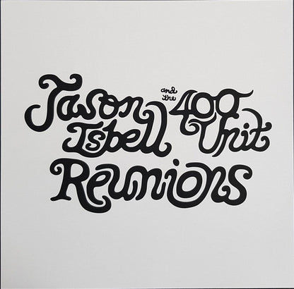 Jason Isbell And The 400 Unit - Reunions | Mint (M) Mint (M)-