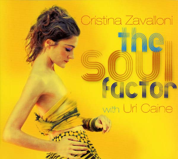 CRISTINA ZAVALLONI WITH URI CAINE - The Soul Factor |-