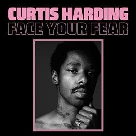 Curtis Harding - FACE YOUR FEAR |-