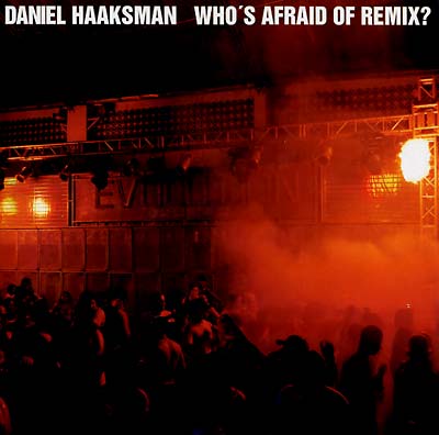 DANIEL HAAKSMAN - Who's Afraid Of Remix? (VINYL) | Mint (M) Mint (M)-