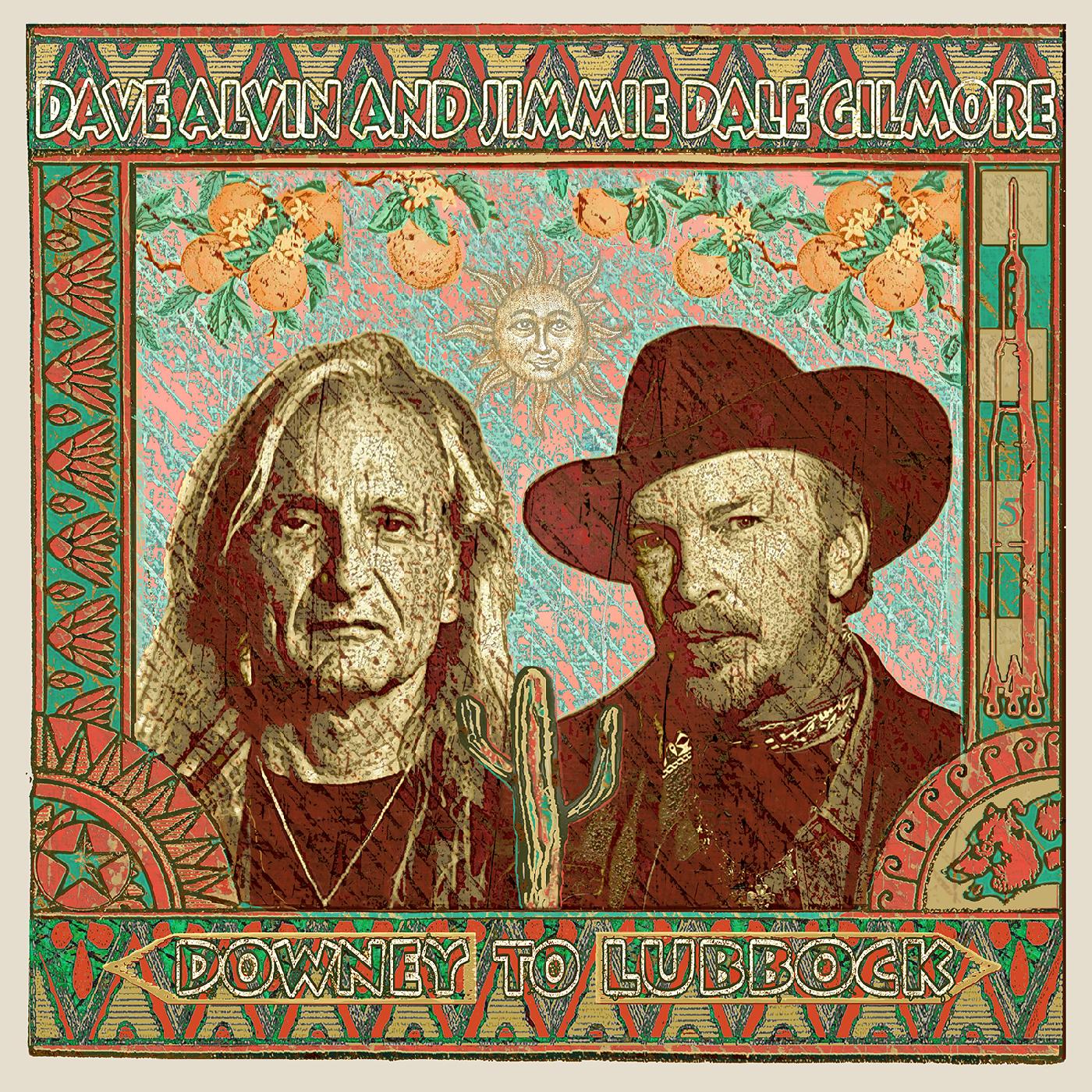Dave Alvin / Jimmie Dale Gilmore - Downey To Lubbock |-