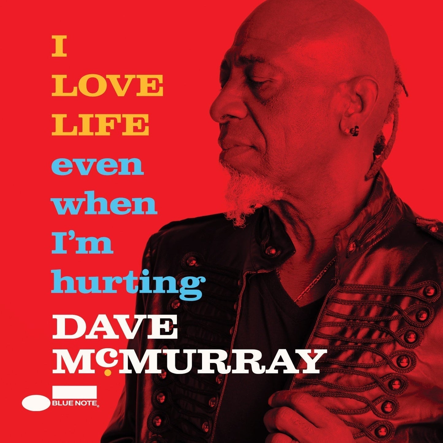 Dave McMurray - I Love Life Even When I'M Hurting |-