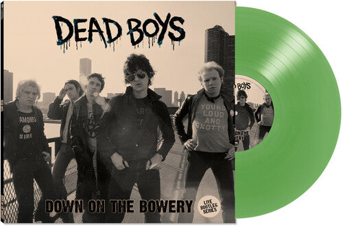 Dead Boys - Down On The Bowery [Green Vinyl] |-