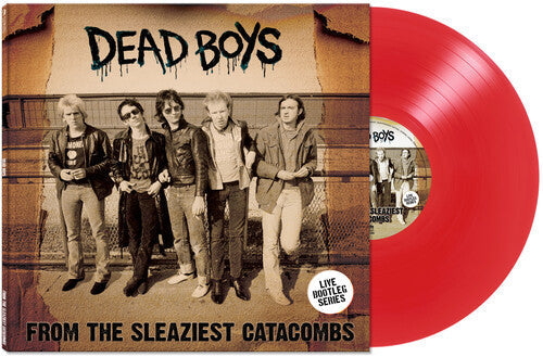 Dead Boys - From The Sleaziest Catacombs [Red Vinyl] |-