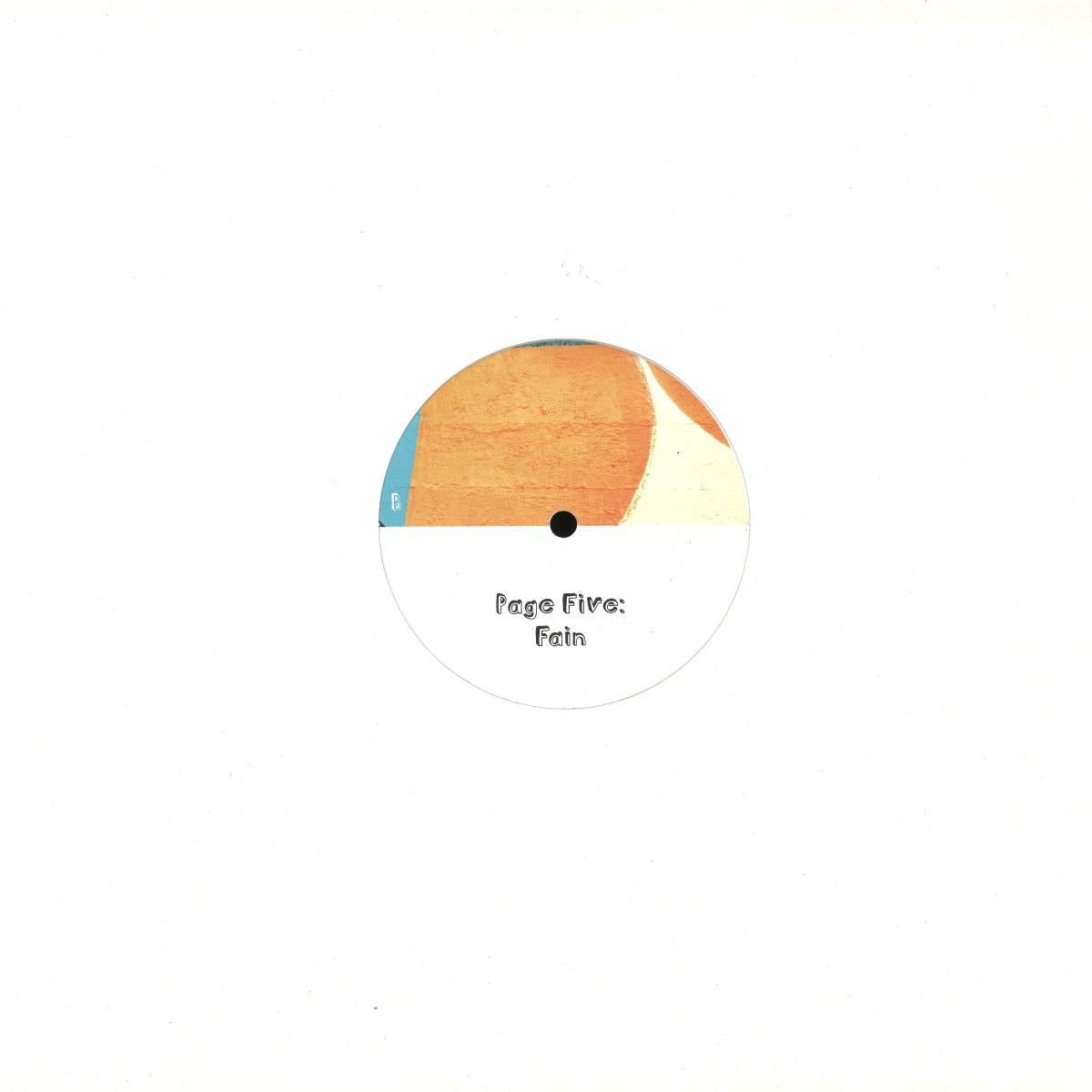 Unknown - Page Five: Fain (WHITE VINYL 12" The Edge Of Me EDGE05 2026) | Mint (M) Mint (M)-