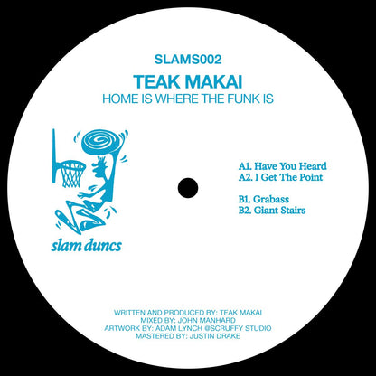 Teak Makei - (PRESALE 07/30/26) Home Is Where The Funk Is (VINYL 12" Slam Duncs SLAMS002) | NEW Mint (M) Mint (M)-