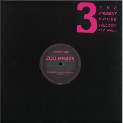 Zoo Brazil - The Ambient House Trilogy (Part 3) (VINYL) |-