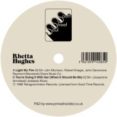 Rhetta Hughes - Light My Fire / You're Doing It With Her (When It Should Be Me) (7" VINYL) | Mint (M) Mint (M)-