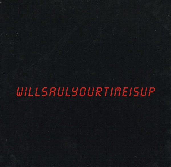 Will Saul - Your Time Is Up | Mint (M) Mint (M)-