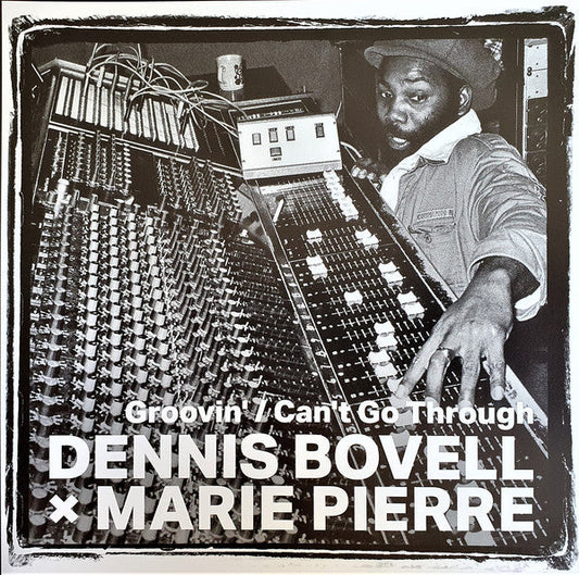 Dennis Bovell× Marie Pierre - Groovin'/Can'T Go Through (From The British Core Lovers) |-