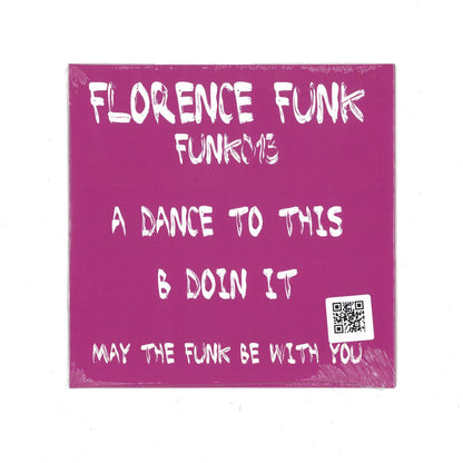 Florence - FF013 (VINYL 7" Florence Funk FF013) | NEW Mint (M) Mint (M)-