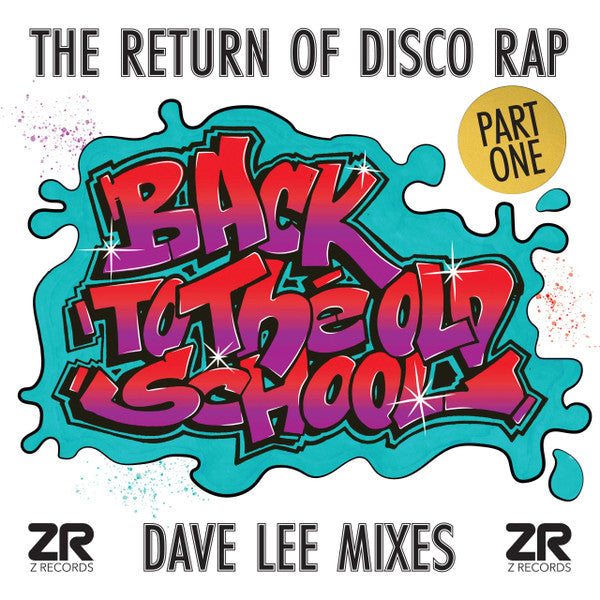 Various - Back To The Old School - The Return Of Disco Rap Part I (Dave Lee Mixes) (VINYL 12") |-