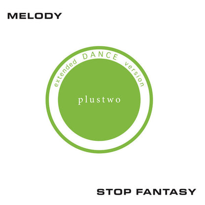 Plustwo - Melody / Stop Fantasy | Mint (M) Mint (M)-