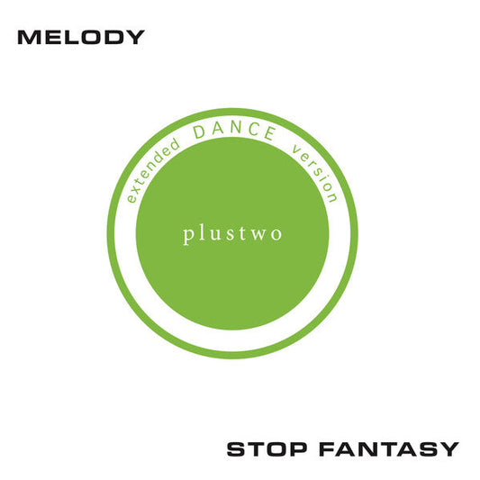 Plustwo - Melody / Stop Fantasy | Mint (M) Mint (M)-