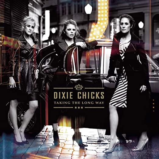 Dixie Chicks - Taking the Long Way |-