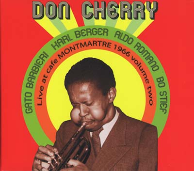 Don Cherry - Live at Cafe Monmartre 1966 Volume Two |-