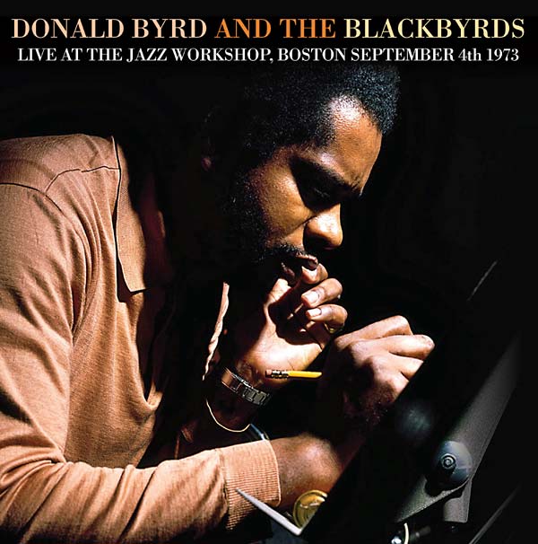 DONALD BYRD & THE BLACKBYRDS - Live at the Jazz Workshop, Boston September 4th 1973 |-